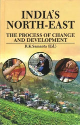 India's North-East- The Process of Change and Development - Retail Maharaj