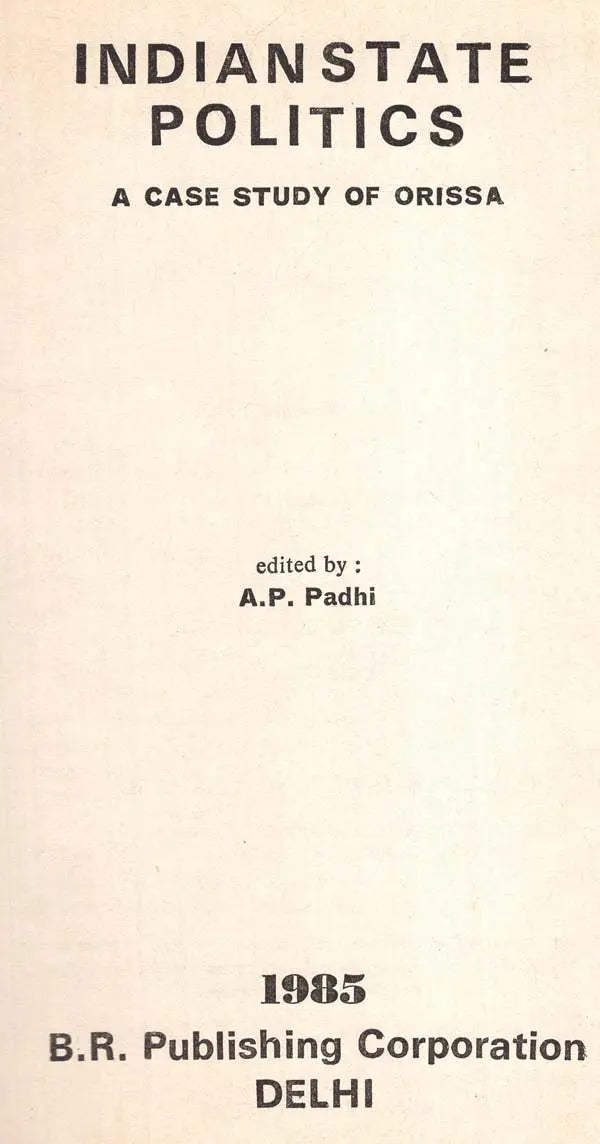 Indian State Politics - A Case Study of Orissa (An Old And Rare Book) - Retail Maharaj