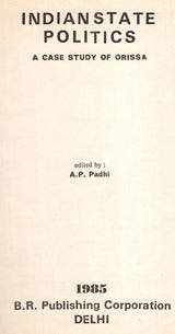 Indian State Politics - A Case Study of Orissa (An Old And Rare Book) - Retail Maharaj