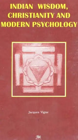 Indian Wisdom Christianity And Modern Psychology - Retail Maharaj