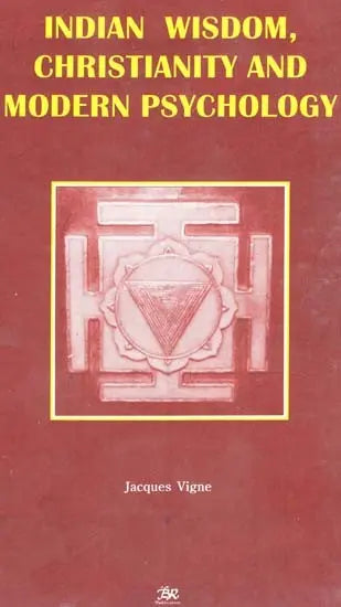 Indian Wisdom Christianity And Modern Psychology - Retail Maharaj