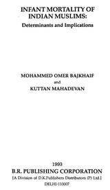 Infant Mortality of Indian Muslims: Determinants and Implications - Retail Maharaj