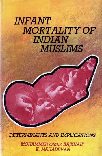 Infant Mortality of Indian Muslims: Determinants and Implications - Retail Maharaj