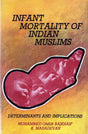 Infant Mortality of Indian Muslims: Determinants and Implications - Retail Maharaj