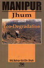 Manipur Jhum and Eco Degradation - Retail Maharaj