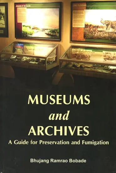 Museums and Archives (A Guide for Preservation and Fumigation) - Retail Maharaj