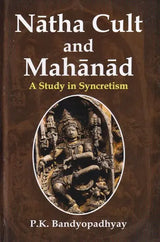 Natha Cult and Mahanad: A Study in Syncretism - Retail Maharaj