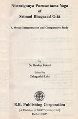 Nistraigunya Purusottama Yoga of Srimad Bhagavad Gita- A Mystic Interpretation and Comparative Study (An Old and Rare Book) - Retail Maharaj
