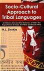 Socio-Cultural Approach to Tribal Languages: An historico Comparative Dictionary of Halbi: The Lingua Franca of Aryan, Dravidian and Munda Tribes - Retail Maharaj