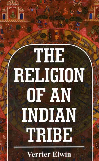 The Religion of An Indian Tribe - Retail Maharaj