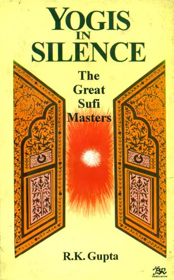 Yogis in Silence- The Great Sufi Masters (An Old and Rare Book) - Retail Maharaj