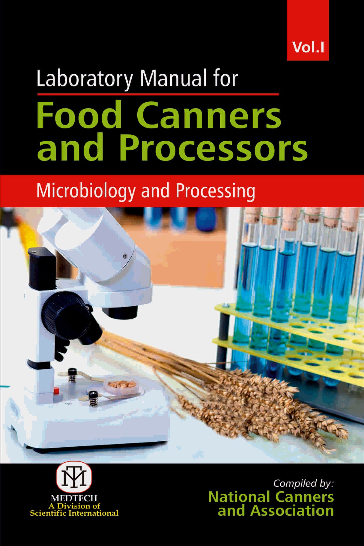 LABORATORY MANUAL FOR FOOD CANNERS AND PROCESSORS : MICROBIOLOGY AND PROCESSING, VOL. I - Retail Maharaj