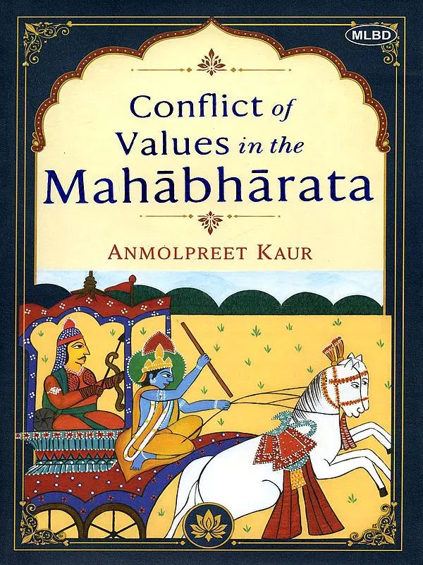 Conflict of Values in the Mahabharata