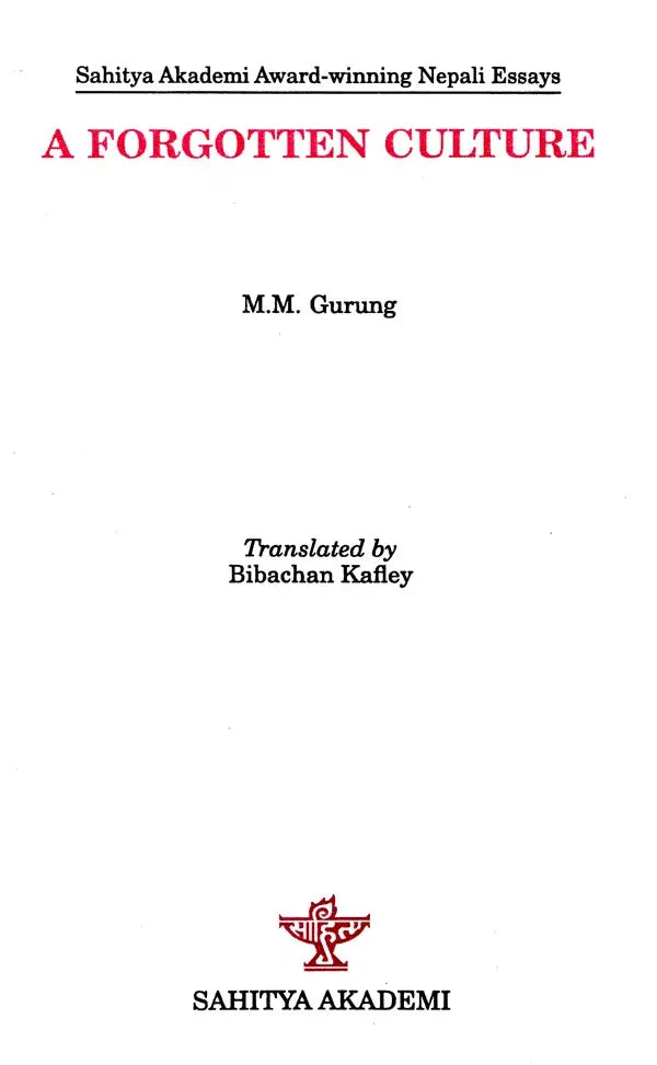 A Forgotten Culture (Sahitya Akademi Award- winning Nepali Essays) - Retail Maharaj