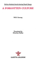 A Forgotten Culture (Sahitya Akademi Award- winning Nepali Essays) - Retail Maharaj