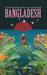 Bangladesh: A Literary journey through 50 short stories - Retail Maharaj