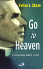 Go to Heaven: A Spiritual Road Map to Eternity - Retail Maharaj