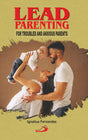 Lead Parenting: For Troubled and Anxious Parents - Retail Maharaj