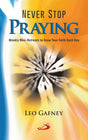 Never Stop Praying: Weekly Mini-Retreats to Grow Your Faith Each Day - Retail Maharaj