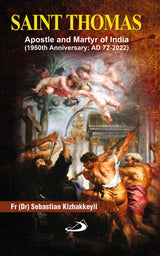 Saint Thomas: Apostle and Martyr of India (1950th Anniversary: AD 72-2022) - Retail Maharaj