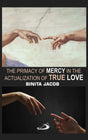 The Primacy of Mercy in the Actualization of True Love - Retail Maharaj