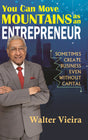 You Can Move Mountains as an Entrepeneur: Sometimes Create Business Even Without Capital - Retail Maharaj