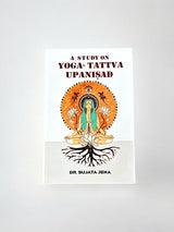 BKPBOOKS A STUDY ON YOGA-TATTVA UPANISHAD - Retail Maharaj