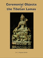 Ceremonial Objects of the Tibetan Lamas - Retail Maharaj