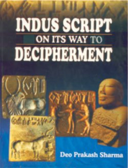 Indus Script on its Way to Decipherment - Retail Maharaj