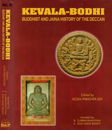 Kevala-Bodhi: Buddhist and Jaina History of The Deccan (The BSL Commemorative Volume) (Set Of 2 Vols.) - Retail Maharaj