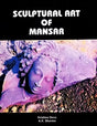 Sculptural Art of Mansar - Retail Maharaj