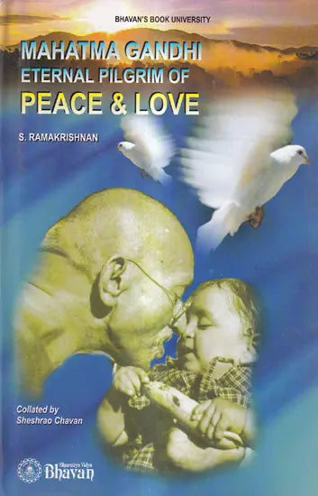 Mahatma Gandhi Eternal Pilgrim of Peace & Love - Retail Maharaj