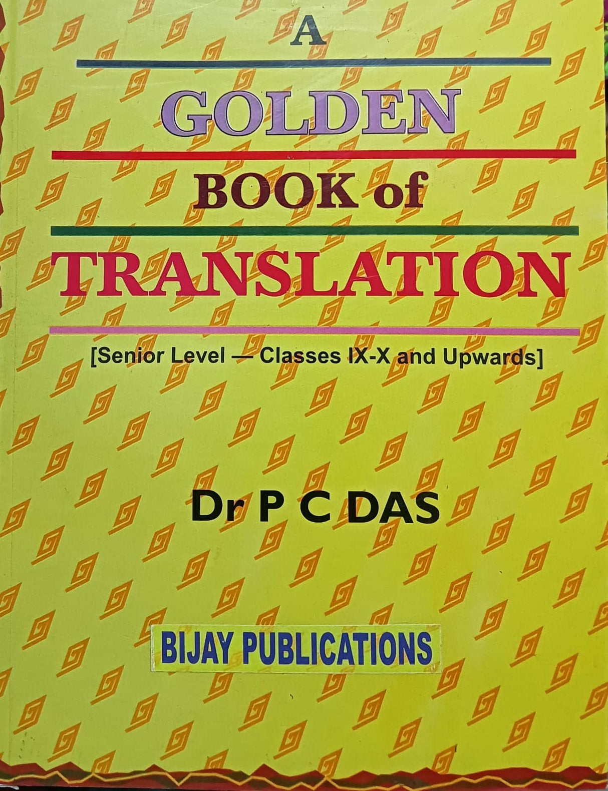 A GOLDEN BOOK OF TRANSLATION (SENIOR LEVEL - CLASSES IX-X & UPWARDS) - Retail Maharaj