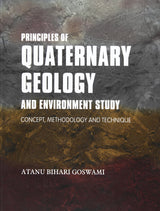 Principles of Quaternary Geology and Environment Study: Concept, Methodology and Technique - Retail Maharaj