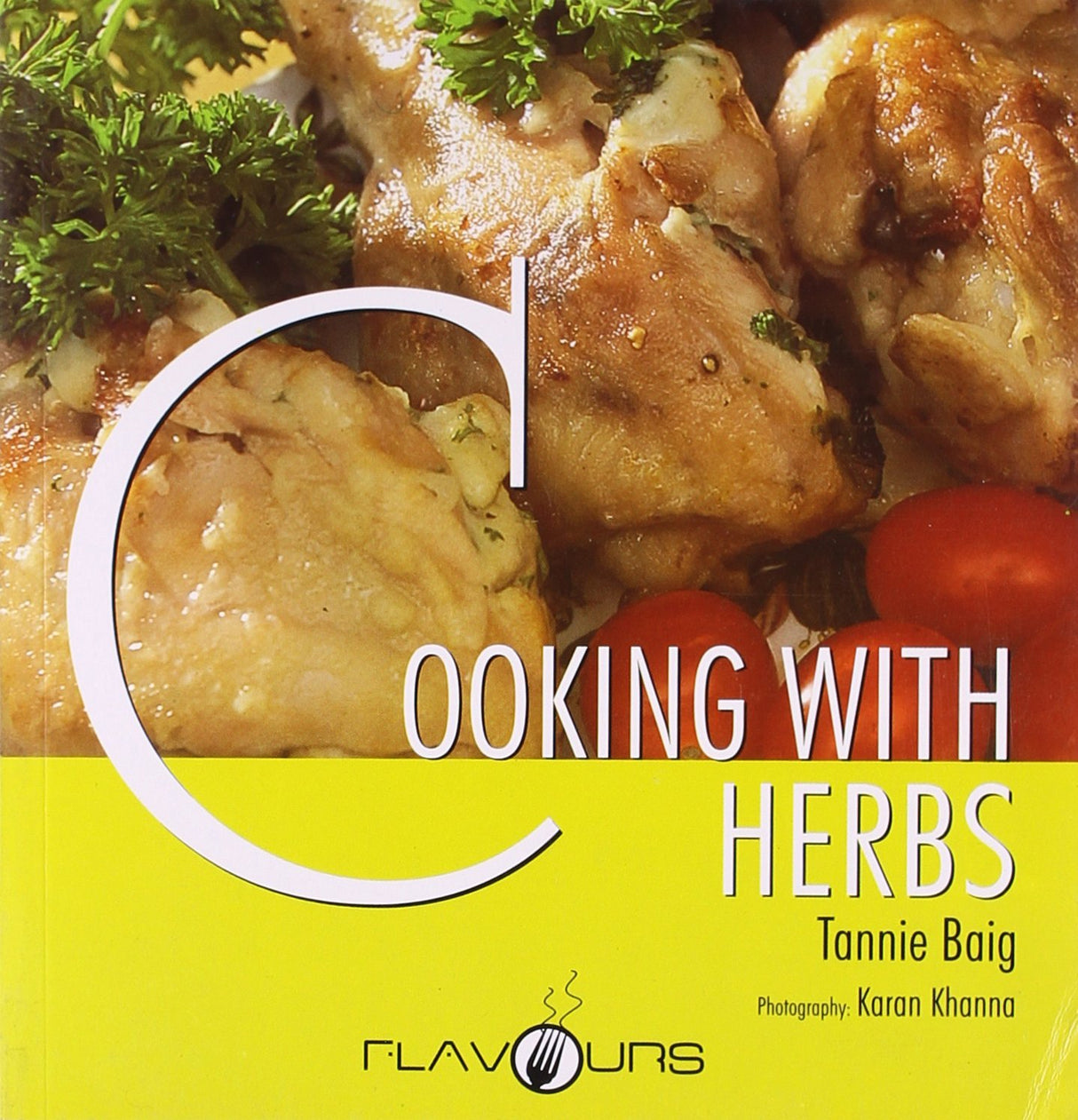 Cooking With Herbs [Paperback] [Jan 01, 2005] TANNIE BAIG - Retail Maharaj