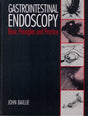 Gastrointestinal Endoscopy: Basic Principles and Practice - Retail Maharaj