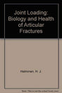 Joint Loading: Biology and Health of Articular Structures - Retail Maharaj