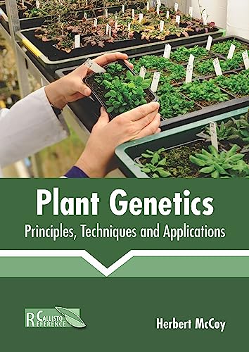 Plant Genetics: Principles, Techniques and Applications - Retail Maharaj