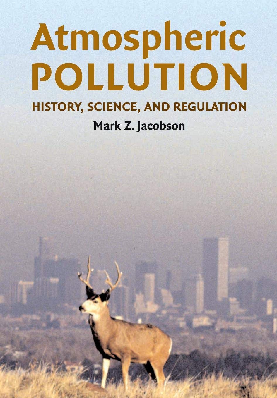 Atmospheric Pollution: History, Science, and Regulation - Retail Maharaj