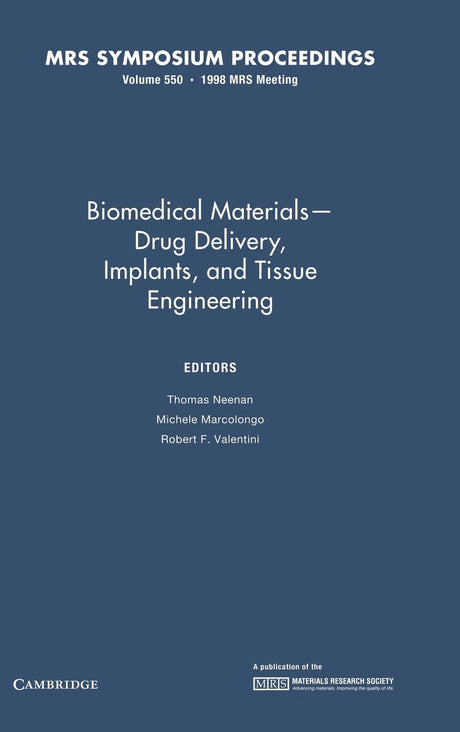 Biomedical Materials ― Drug Delivery, Implants, and Tissue Engineering: Volume 550 (MRS Proceedings) - Retail Maharaj