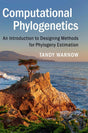 Computational Phylogenetics: An Introduction to Designing Methods for Phylogeny Estimation - Retail Maharaj