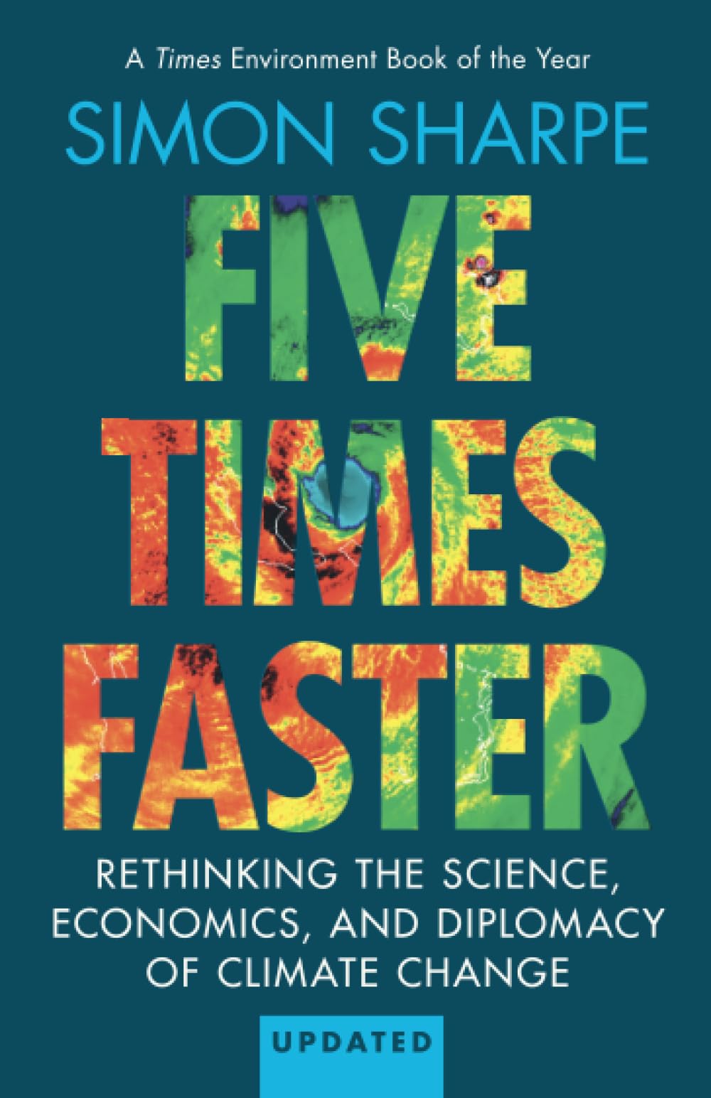 Five Times Faster: Rethinking the Science, Economics, and Diplomacy of Climate Change – Updated Edition - Retail Maharaj