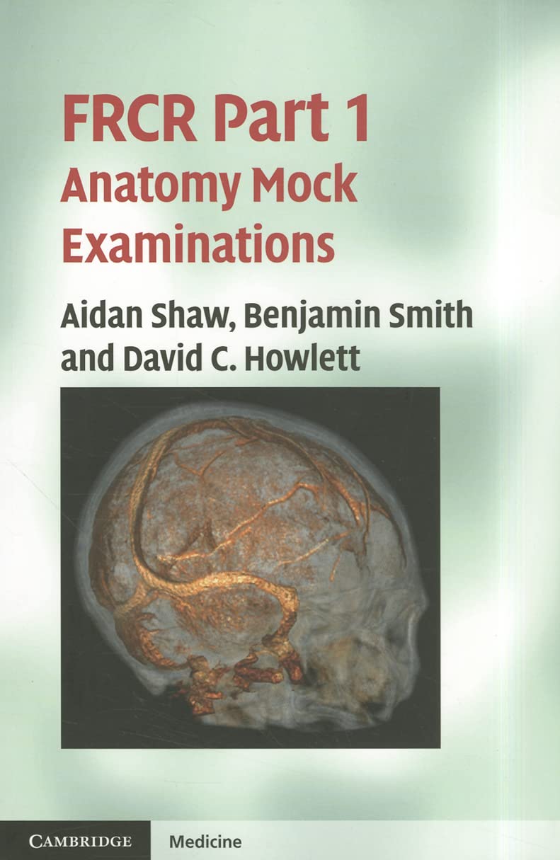 FRCR Part 1 Anatomy Mock Examinations - Retail Maharaj