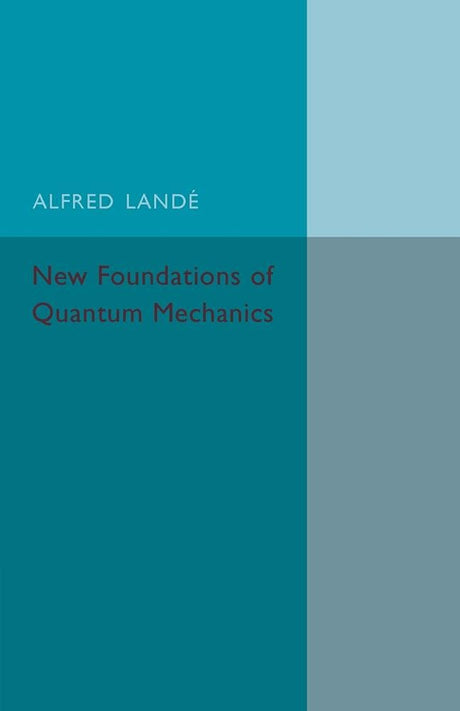 New Foundations of Quantum Mechanics - Retail Maharaj
