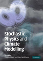 Stochastic Physics and Climate Modelling - Retail Maharaj