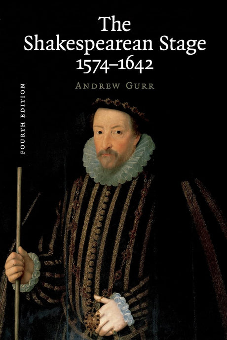 The Shakespearean Stage 1574-1642 - Retail Maharaj