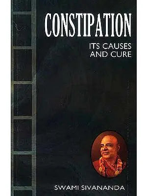 Constipation: Its Causes and Cure - Retail Maharaj