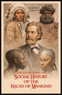 Encyclopaedia of Social History of Human Races - Retail Maharaj