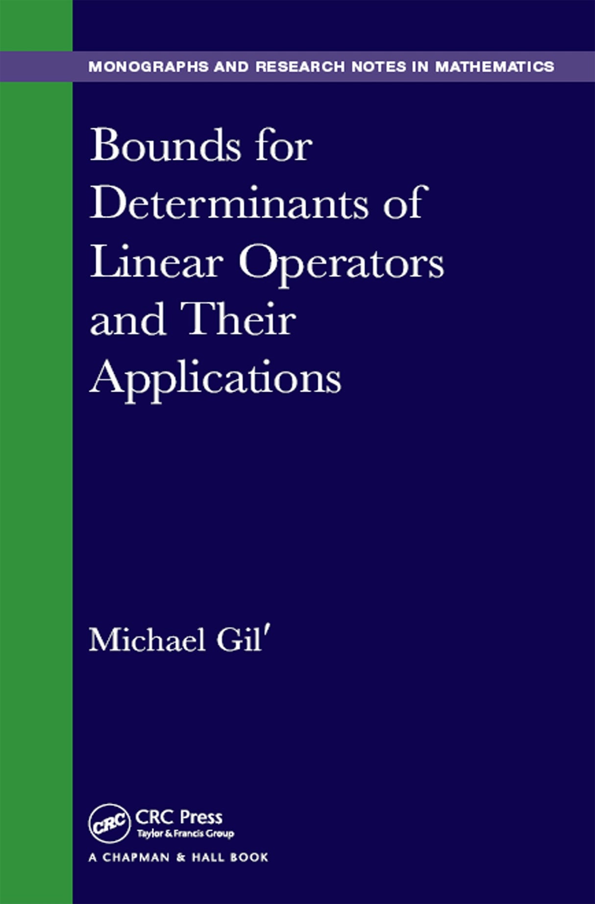 Bounds for Determinants of Linear Operators and their Applications (Chapman & Hall/CRC Monographs and Research Notes in Mathematics) - Retail Maharaj