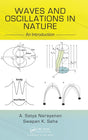 Waves and Oscillations in Nature: An Introduction [Hardcover] Narayanan, A Satya and Saha, Swapan K - Retail Maharaj